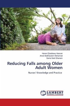 Reducing Falls among Older Adult Women - Hassan, Hanan Elzeblawy;Mohamed, Amel AbdElaziem;Ghanem, Sania Said