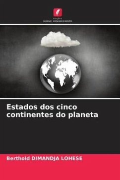 Estados dos cinco continentes do planeta - Dimandja Lohese, Berthold