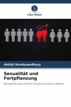 Sexualität und Fortpflanzung - Bandyopadhyay, Abhijit