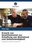 Erwerb von Qualifikationen zur Schaffung von Wohlstand und Selbstständigkeit