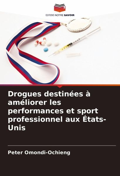 Drogues destinées à améliorer les performances et sport professionnel aux États-Unis Drogues destinées à améliorer les performances et sport professionnel aux États-Unis