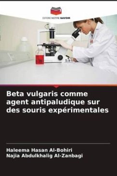 Beta vulgaris comme agent antipaludique sur des souris expérimentales - Al-Bohiri, Haleema Hasan;Al-Zanbagi, Najia Abdulkhalig