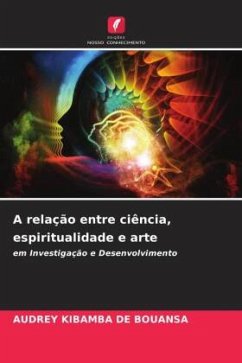 A relação entre ciência, espiritualidade e arte - KIBAMBA DE BOUANSA, AUDREY