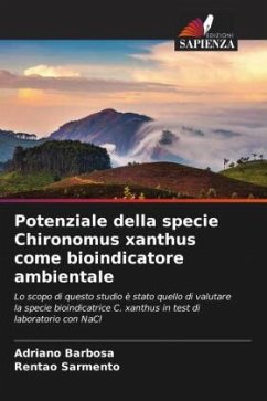 Potenziale della specie Chironomus xanthus come bioindicatore ambientale - Barbosa, Adriano;Sarmento, Rentao