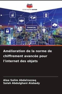 Amélioration de la norme de chiffrement avancée pour l'internet des objets - Abdalrazzaq, Alaa Salim;Alabady, Salah Abdulghani