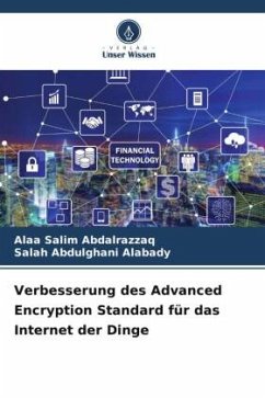 Verbesserung des Advanced Encryption Standard für das Internet der Dinge - Abdalrazzaq, Alaa Salim;Alabady, Salah Abdulghani