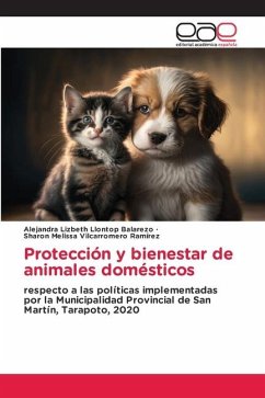 Protección y bienestar de animales domésticos - Llontop Balarezo, Alejandra Lizbeth;Vilcarromero Ramírez, Sharon Melissa
