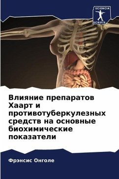 Vliqnie preparatow Haart i protiwotuberkuleznyh sredstw na osnownye biohimicheskie pokazateli - Ongole, Fränsis