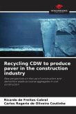 Recycling CDW to produce paver in the construction industry