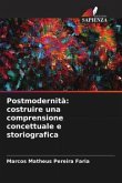 Postmodernità: costruire una comprensione concettuale e storiografica