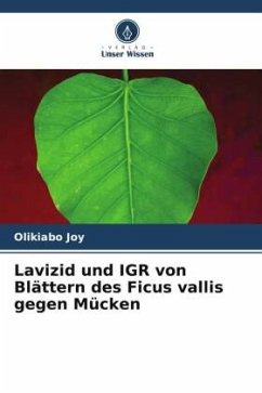 Lavizid und IGR von Blättern des Ficus vallis gegen Mücken - Joy, Olikiabo