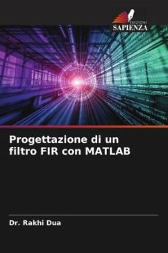 Progettazione di un filtro FIR con MATLAB - Dua, Dr. Rakhi