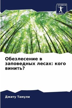 Obezlesenie w zapowednyh lesah: kogo winit'? - Tamuli, Dzhitu