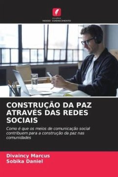 CONSTRUÇÃO DA PAZ ATRAVÉS DAS REDES SOCIAIS - Marcus, Divaincy;Daniel, Sobika