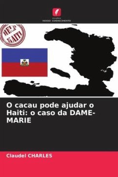 O cacau pode ajudar o Haiti: o caso da DAME-MARIE - CHARLES, Claudel