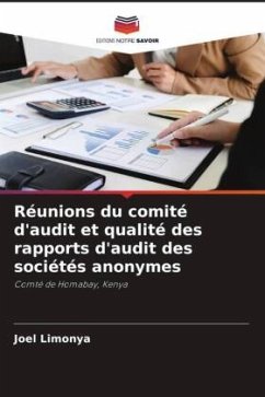 Réunions du comité d'audit et qualité des rapports d'audit des sociétés anonymes - Limonya, Joel
