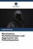 Narzissmus, Perfektionismus und Aggression bei Polizeibeamten