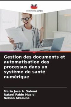 Gestion des documents et automatisation des processus dans un système de santé numérique - Salomi, Maria José A.;Maciel, Rafael Fabio;Akamine, Nelson