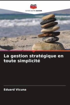 La gestion stratégique en toute simplicité - Vicuna, Eduard