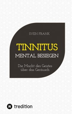 Tinnitus mental besiegen - Frank, Sven