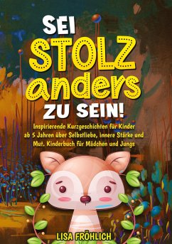 Sei stolz, anders zu sein! - Fröhlich, Lisa