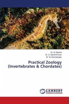Practical Zoology (Invertebrates & Chordates) - Moorthi, Dr. M.;Senthil Kumar, Dr. A.;Govindarajan, Dr. M.