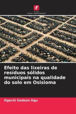 Efeito das lixeiras de resíduos sólidos municipais na qualidade do solo em Osisioma - Ogu, Ogechi Godson