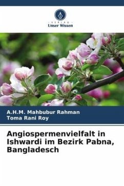 Angiospermenvielfalt in Ishwardi im Bezirk Pabna, Bangladesch - Rahman, A.H.M. Mahbubur;Roy, Toma Rani