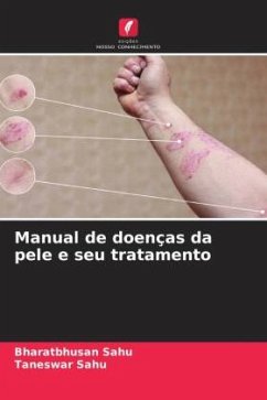 Manual de doenças da pele e seu tratamento - Sahu, Bharatbhusan;Sahu, Taneswar