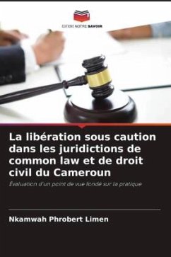 La libération sous caution dans les juridictions de common law et de droit civil du Cameroun - Phrobert Limen, Nkamwah