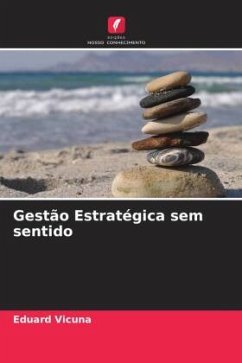 Gestão Estratégica sem sentido - Vicuna, Eduard