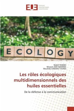 Les rôles écologiques multidimensionnels des huiles essentielles - Yeddes, Walid;Aidi Wannes, Wissem;Saidani Tounsi, Moufida