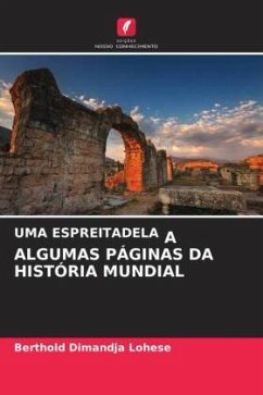 UMA ESPREITADELA A ALGUMAS PÁGINAS DA HISTÓRIA MUNDIAL - Dimandja Lohese, Berthold