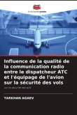 Influence de la qualité de la communication radio entre le dispatcheur ATC et l'équipage de l'avion sur la sécurité des vols