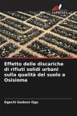 Effetto delle discariche di rifiuti solidi urbani sulla qualità del suolo a Osisioma