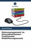 Datenmanagement im Gesundheitswesen - Funktionaler Modellierungsansatz