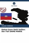 Kakao kann Haiti helfen: Der Fall DAME-MARIE