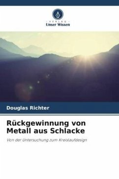 Rückgewinnung von Metall aus Schlacke - Richter, Douglas