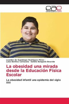 La obesidad una mirada desde la Educación Física Escolar - Rodríguez Pérez, Lourdes de Guadalupe;Benítez Carrazana, Luisa;Banguela Beuvide, Sandra