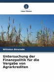 Untersuchung der Finanzpolitik für die Vergabe von Agrarkrediten