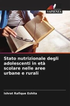Stato nutrizionale degli adolescenti in età scolare nelle aree urbane e rurali - Eshita, Ishrat Rafique