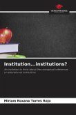 Institution...institutions?