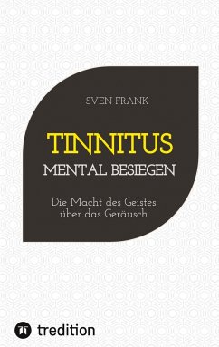 Tinnitus mental besiegen - Frank, Sven