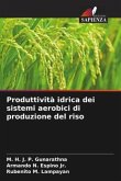 Produttività idrica dei sistemi aerobici di produzione del riso
