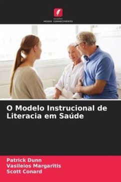 O Modelo Instrucional de Literacia em Saúde - Dunn, Patrick;Margaritis, Vasileios;Conard, Scott