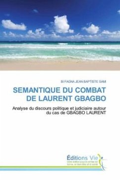 SEMANTIQUE DU COMBAT DE LAURENT GBAGBO - SAMI, BI FAGNA JEAN BAPTISTE