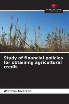 Study of financial policies for obtaining agricultural credit. - Alvarado, Wilinton
