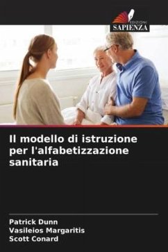 Il modello di istruzione per l'alfabetizzazione sanitaria - Dunn, Patrick;Margaritis, Vasileios;Conard, Scott