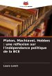 Platon, Machiavel, Hobbes : une... - Bild 1