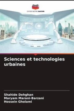 Sciences et technologies urbaines - Dehghan, Shahide;Marani-Barzani, Maryam;Gholami, Hossein
